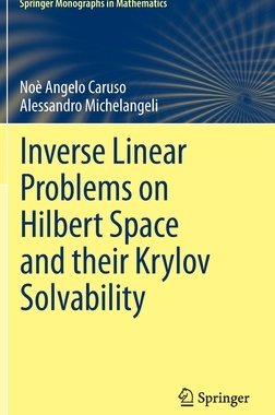 预订 Inverse Linear Problems on Hilbert Space and their Krylov Solvability