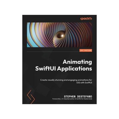 [预订]Animating SwiftUI Applications 9781803232669
