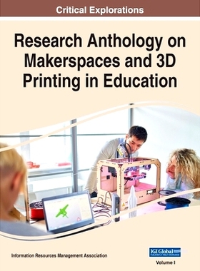预订 Research Anthology on Makerspaces and 3D Printing in Education, VOL 1