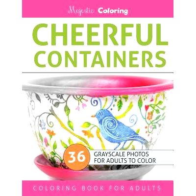 预订 Cheerful Containers: Grayscale Coloring Book for Adults: 9781545102596