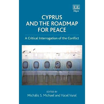 预订 Cyprus and the Roadmap for Peace: A Critical Interrogation of the Conflict 塞浦路斯与和平路线图:对冲突的批判性审视:
