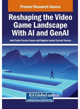预订 Reshaping the Video Game Landscape With AI and GenAI: 9798337346380