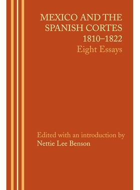 预订 Mexico and the Spanish Cortes, 1810–1822: Eight Essays: 9781477304037