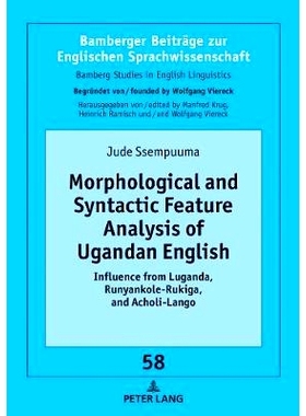 预订 Morphological and Syntactic Feature Analysis of Ugandan English: Influence from Luganda, Runyankole-Rukiga, and Ach