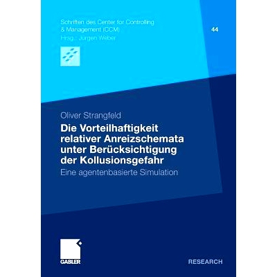 预订 Die Vorteilhaftigkeit relativer Anreizschemata unter Berücksichtigung der Kollusionsgefahr: Eine agentenbasierte S