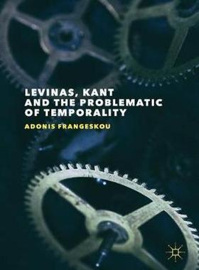 【预订】Levinas, Kant and the Problematic of Temporality
