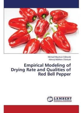 预订 Empirical Modeling of Drying Rate and Qualities of Red Bell Pepper 红椒的干燥速度和品质的实证模型: 9783659717598