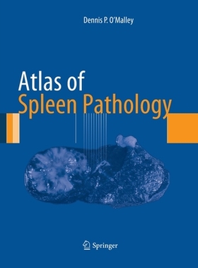 【预订】Atlas of Spleen Pathology