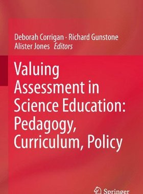 【预订】Valuing Assessment in Science Education: Pedagogy, Curriculum, Policy