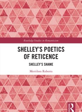 [预订]Shelley’s Poetics of Reticence 9780367499143