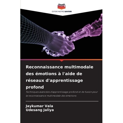 预订 Reconnaissance multimodale des émotions à l’aide de réseaux d’apprentissage profond: 9786209388446