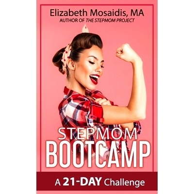 预订 Stepmom Bootcamp: A 21-Day Challenge: 9781730884894