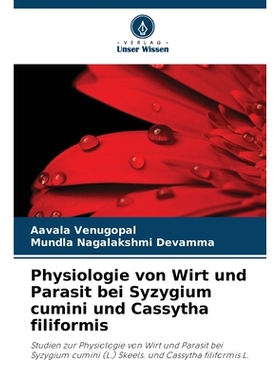 预订 Physiologie von Wirt und Parasit bei Syzygium cumini und Cassytha filiformis: Studien zur Physiologie von Wirt und