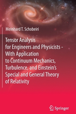 【预订】Tensor Analysis for Engineers and Physicists - With Application to Continuum Mechanics 9783030357351