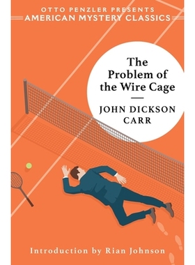 预订 The Problem of the Wire Cage: A Gideon Fell Mystery 铁丝笼问题：吉迪恩坠落之谜: 9781613164860