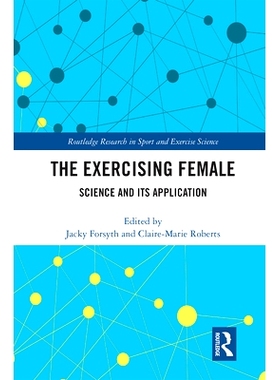 预订 The Exercising Female: Science and Its Application 女性锻炼：科学及其应用: 9780367615925