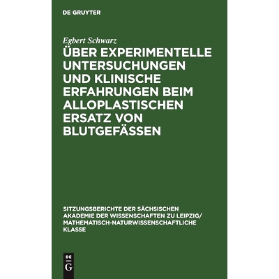 预订 Über experimentelle Untersuchungen und klinische Erfahrungen beim alloplastischen Ersatz von Blutgefässen: 978311