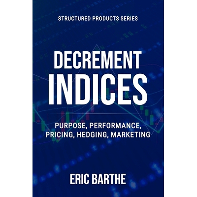 预订 Decrement Indices: Purpose, Performance, Pricing, Hedging, Marketing: 9798867286866
