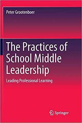 【预售】The Practices of School Middle Leadership: Leading Professional Learning