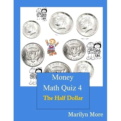 预订 Money Math Quiz Book 4: The Half Dollar: 9781489592484