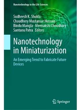 预订 Nanotechnology in Miniaturization: An Emerging Trend to Fabricate Future Devices 微型化中的纳米技术：制造未来设备的