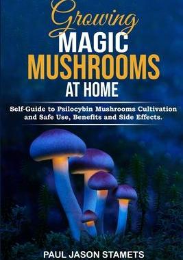 [预订]Growing Magic Mushrooms at Home: Self-Guide to Psilocybin Mushrooms Cultivation and Safe Use, Benefi 9781804311455
