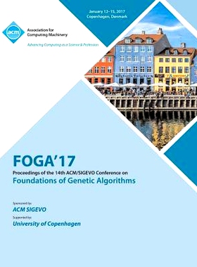 预订 Foga’17 Foundations of Genetic Algorithms XIV 2017第14届遗传算法基础会议会议录: 9781450354523