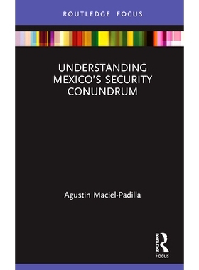 预订 Understanding Mexico抯 Security Conundrum 了解墨西哥的安全难题: 9780367424121