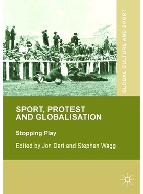 预订 Sport, Protest and Globalisation: Stopping Play: 9781349690787