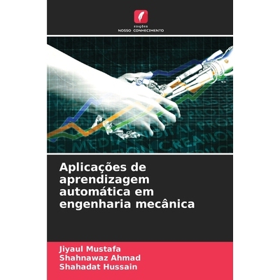 预订 Aplicações de aprendizagem automática em engenharia mecânica: DE: 9786209234071