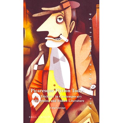 预订 Picaresque Fiction Today: The Trickster in Contemporary Anglophone and Italian Literature 今日流浪汉小说:　当代英语