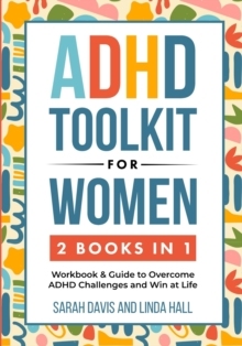 [预订]ADHD Toolkit for Women (2 Books in 1): Workbook & Guide to Overcome ADHD Challenges and Win at Life  9781959750116