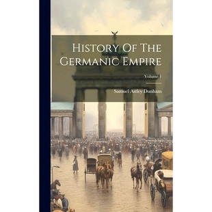 预订 History Of The Germanic Empire; Volume 1: 9781020110047