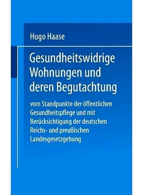 预订 Gesundheitswidrige Wohnungen und deren Begutachtung: Vom Standpunkte der öffentlichen Gesundheitspflege und mit Be