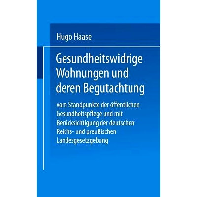 预订 Gesundheitswidrige Wohnungen und deren Begutachtung: Vom Standpunkte der öffentlichen Gesundheitspflege und mit Be