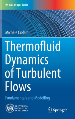 【预订】Thermofluid Dynamics of Turbulent Flows 9783030810771