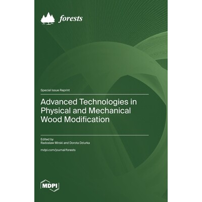 预订 Advanced Technologies in Physical and Mechanical Wood Modification: 9783725852017
