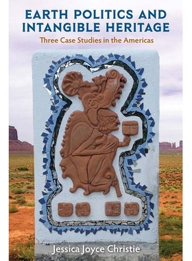 预订 Earth Politics and Intangible Heritage 地球政治与非物质遗产：美洲的三个案例研究: 9780813066936