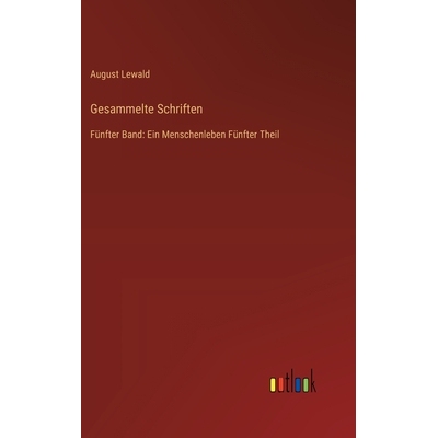 预订 Gesammelte Schriften: Fünfter Band: Ein Menschenleben Fünfter Theil: 9783368552190