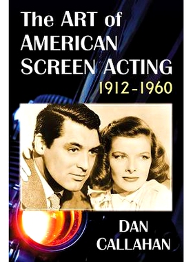 预订 Turning Around Slowly: The Art of American Screen Acting, 1912-1960 慢慢转身：美国的表演艺术，1912-1960: 9781476674