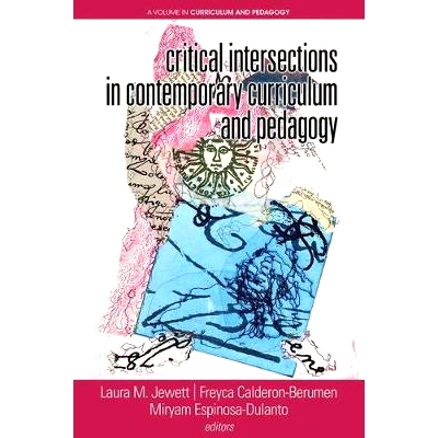 预订 Critical Intersections In Contemporary Curriculum & Pedagogy: 9781641134248