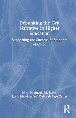 [预订]Debunking the Grit Narrative in Higher Education 9781032365237