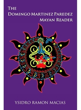 预订 The Domingo Martinez Paredez Mayan Reader: 9781979106351