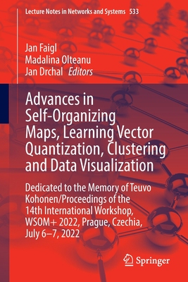 【预订】Advances in Self-Organizing Maps, Learning Vector Quantization, Clus 9783031154430