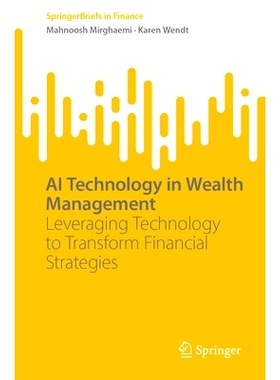 预订 AI Technology in Wealth Management: Leveraging Technology to Transform Financial Strategies 财富管理的人工智能技术