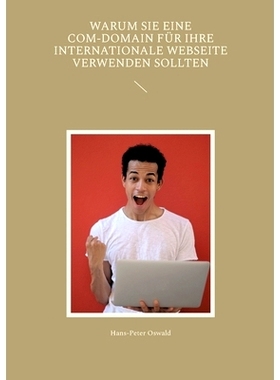 预订 Warum Sie eine com-Domain für Ihre internationale Webseite verwenden sollten: 9783746081496