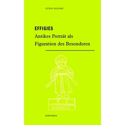 预订 Effigies: Antikes Porträt als Figuration des Besonderen 肖像：作为特殊形象的古董肖像: 9783770566198