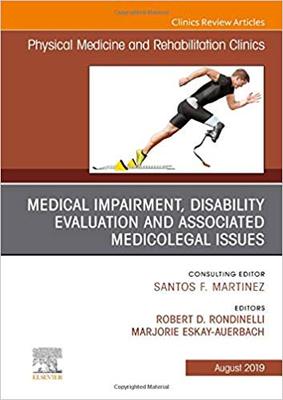 【预售】Medical Impairment and Disability Evaluation, & Associated Medicolegal Issues, An Issue of Physical Medici...