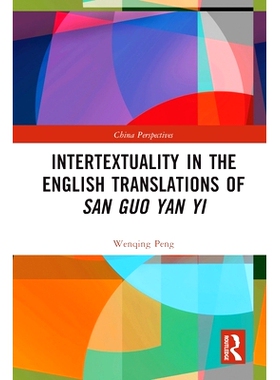预订 Intertextuality in the English Translations of San Guo Yan Yi 《三国演义》英语翻译的互文性: 9781032042268