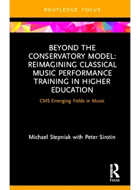 预订 Beyond the Conservatory Model: Reimagining Classical Music Performance Training in Higher Education *音乐学院模式：